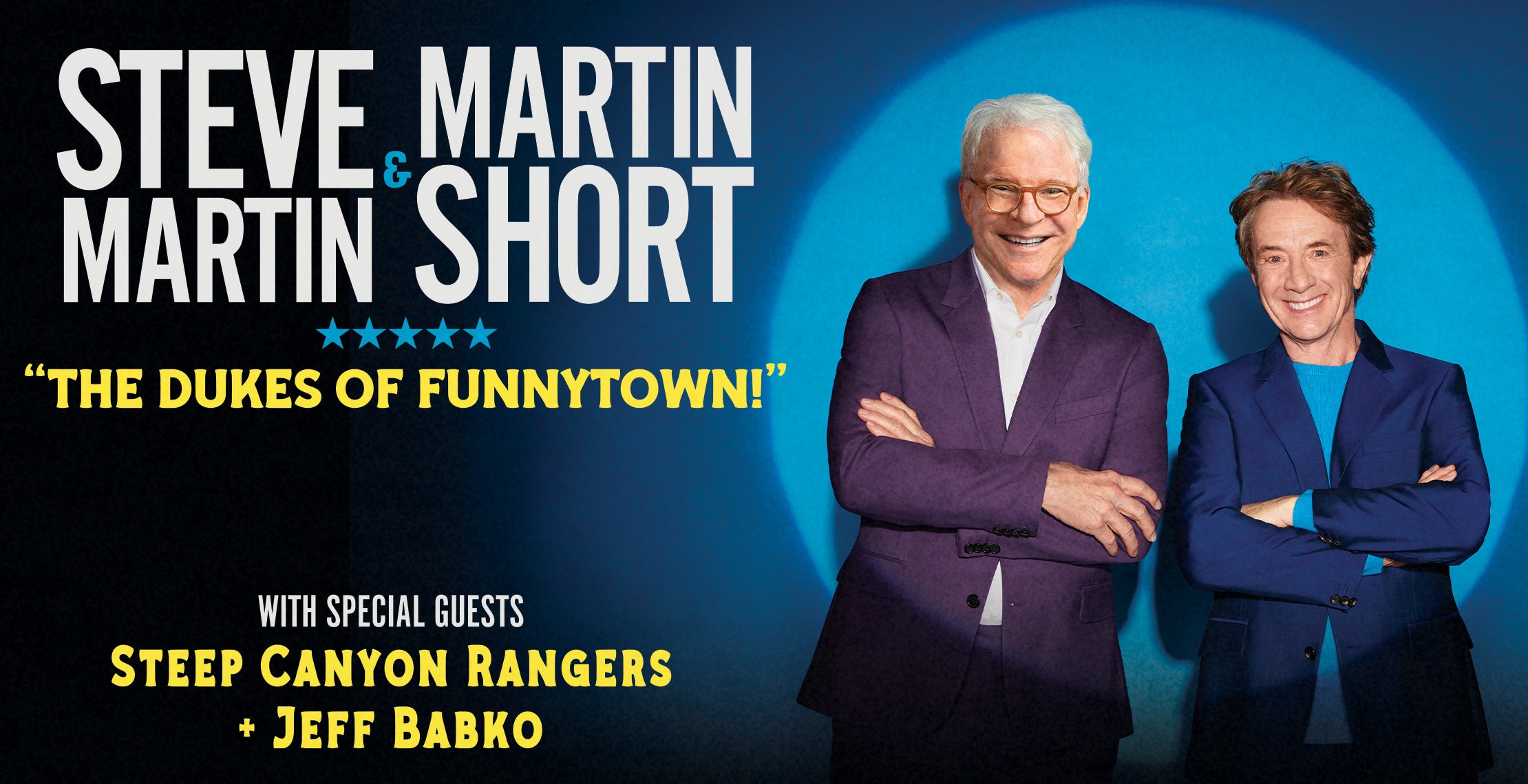 Steve Martin & Martin Short: The Dukes of Funnytown!